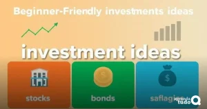 Beginner Friendly Investment Ideas to Grow Your Wealth